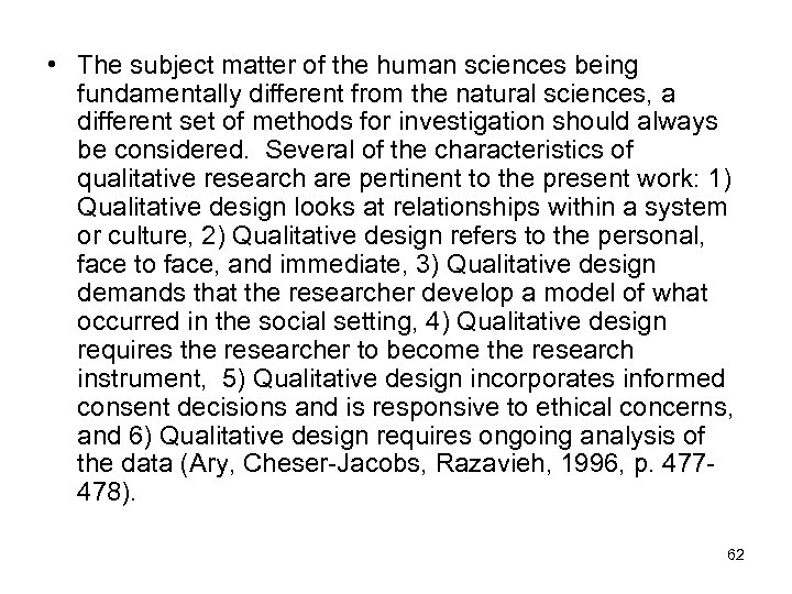  • The subject matter of the human sciences being fundamentally different from the