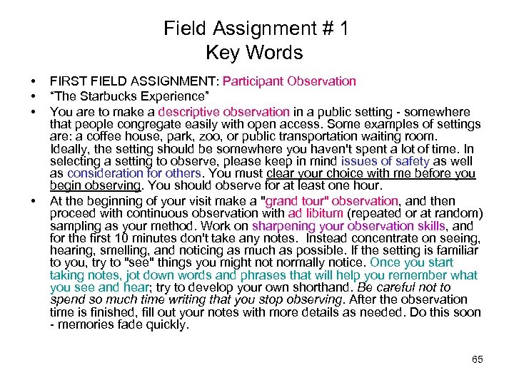 Field Assignment # 1 Key Words • • FIRST FIELD ASSIGNMENT: Participant Observation “The