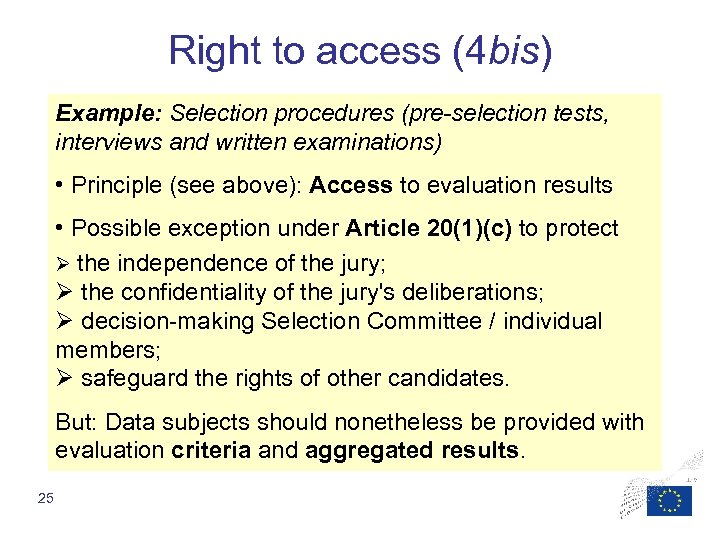 Right to access (4 bis) Example: Selection procedures (pre-selection tests, interviews and written examinations)