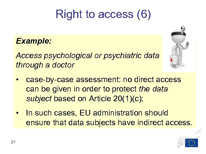 Right to access (6) Example: Access psychological or psychiatric data through a doctor •