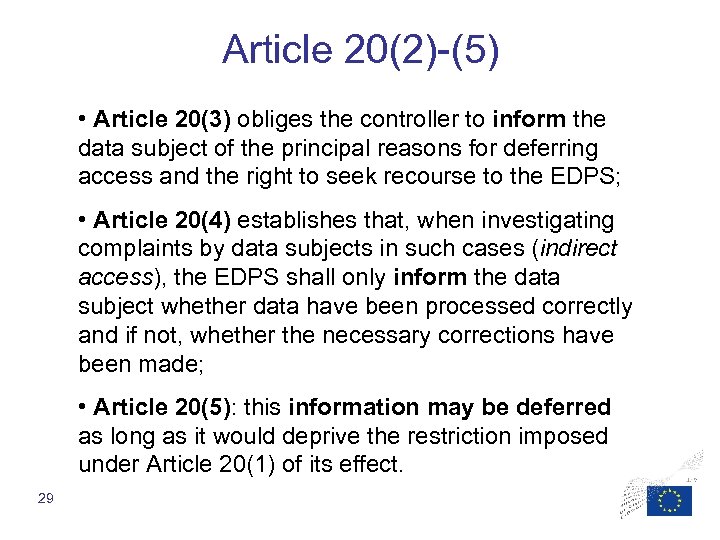 Article 20(2)-(5) • Article 20(3) obliges the controller to inform the data subject of