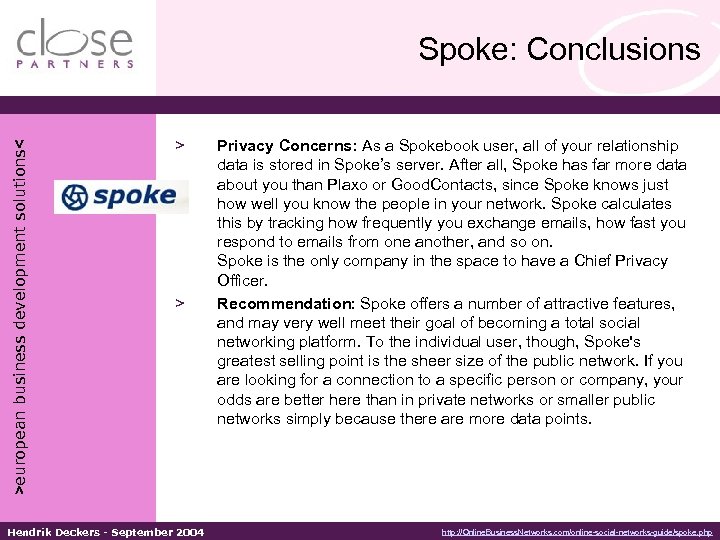 >european business development solutions< Spoke: Conclusions > > Hendrik Deckers - September 2004 Privacy