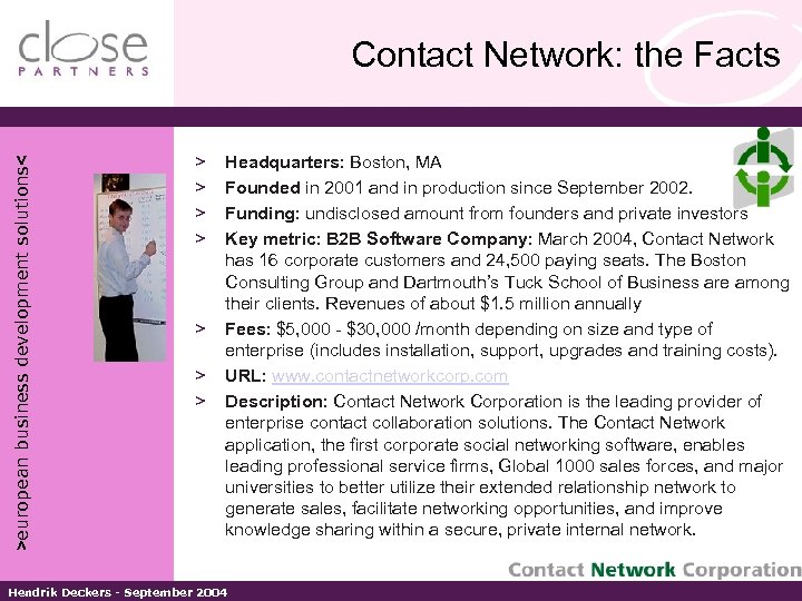 >european business development solutions< Contact Network: the Facts > > > > Headquarters: Boston,