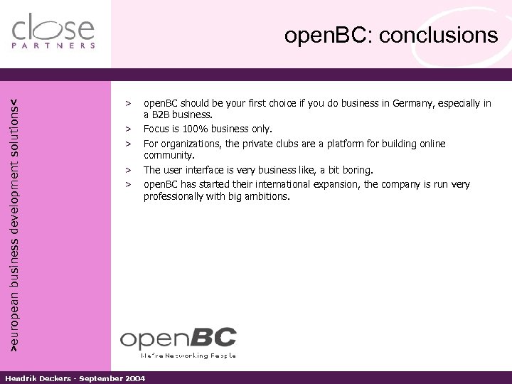 >european business development solutions< open. BC: conclusions > > > open. BC should be