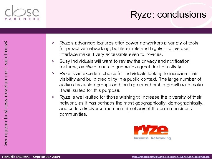 >european business development solutions< Ryze: conclusions > > Ryze's advanced features offer power networkers