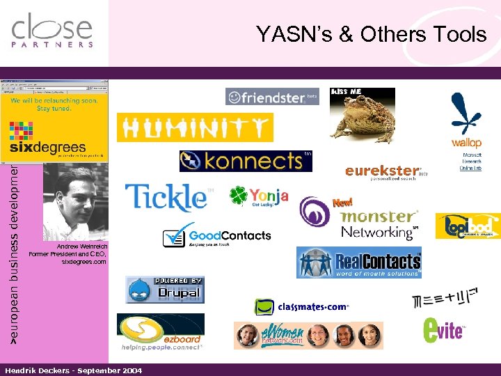 >european business development solutions< YASN’s & Others Tools Andrew Weinreich Former President and CEO,