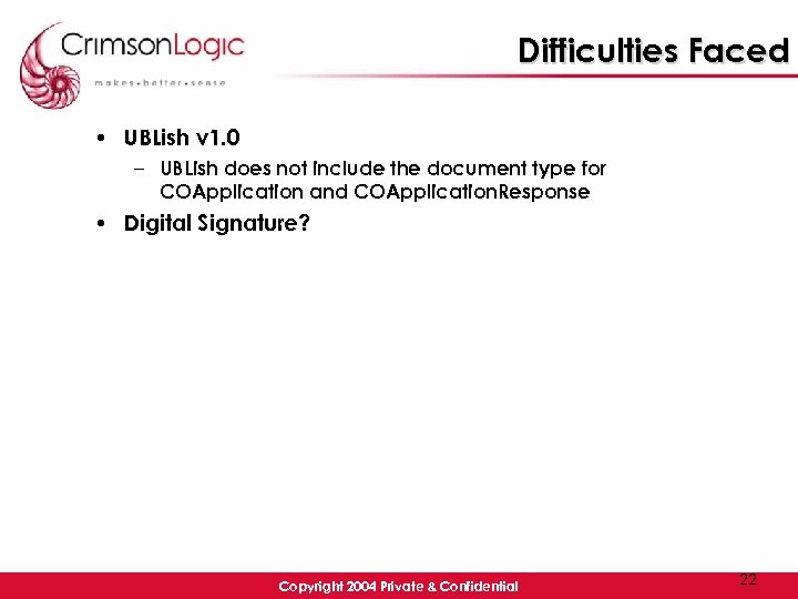 Difficulties Faced • UBLish v 1. 0 – UBLish does not include the document
