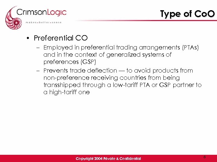 Type of Co. O • Preferential CO – Employed in preferential trading arrangements (PTAs)