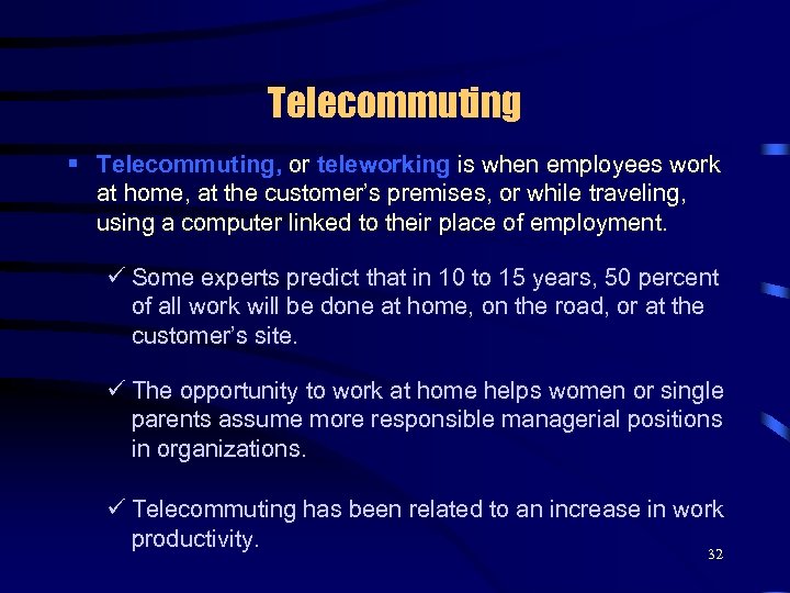 Telecommuting § Telecommuting, or teleworking is when employees work at home, at the customer’s