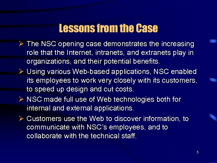 Lessons from the Case Ø The NSC opening case demonstrates the increasing role that