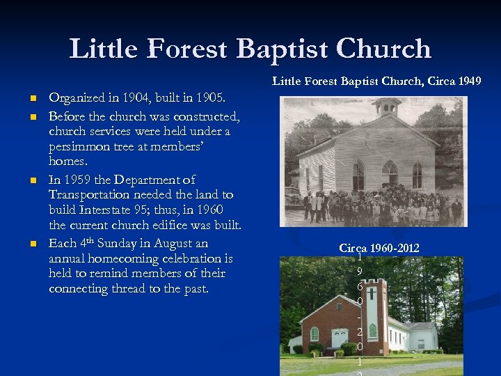 Little Forest Baptist Church, Circa 1949 n n Organized in 1904, built in 1905.