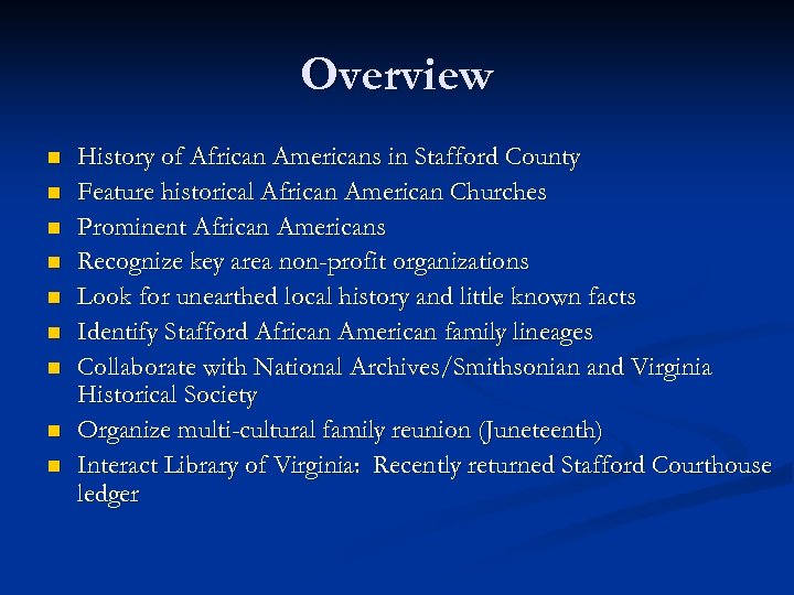 Overview n n n n n History of African Americans in Stafford County Feature