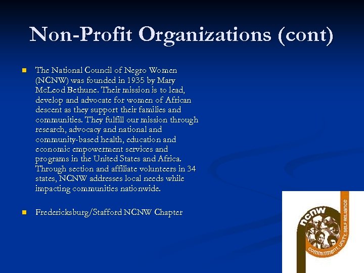 Non-Profit Organizations (cont) n The National Council of Negro Women (NCNW) was founded in