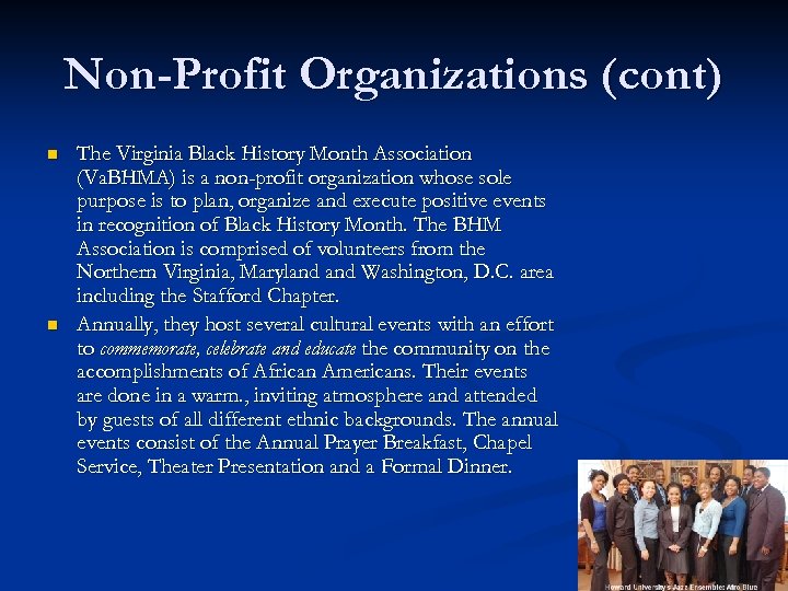 Non-Profit Organizations (cont) n n The Virginia Black History Month Association (Va. BHMA) is