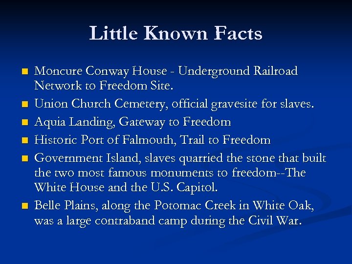 Little Known Facts n n n Moncure Conway House - Underground Railroad Network to