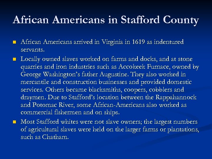 African Americans in Stafford County n n n African Americans arrived in Virginia in