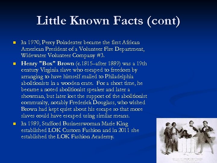 Little Known Facts (cont) n n n In 1970, Percy Poindexter became the first