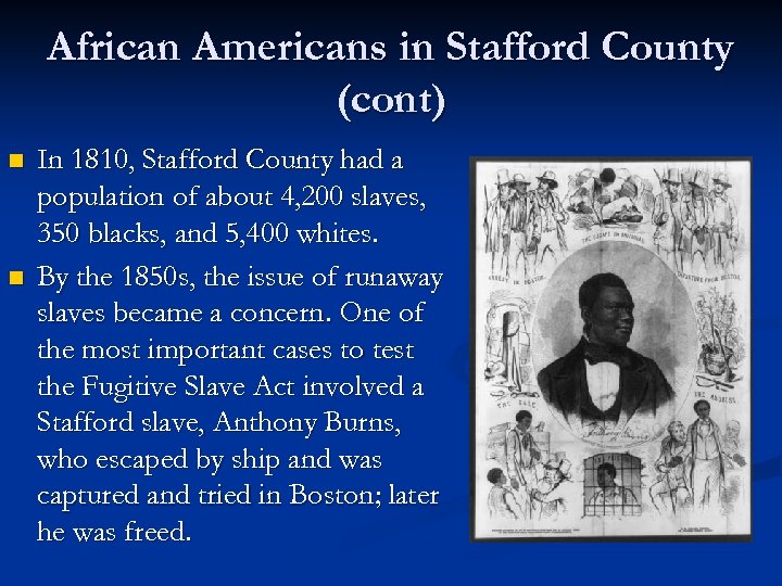 African Americans in Stafford County (cont) n n In 1810, Stafford County had a