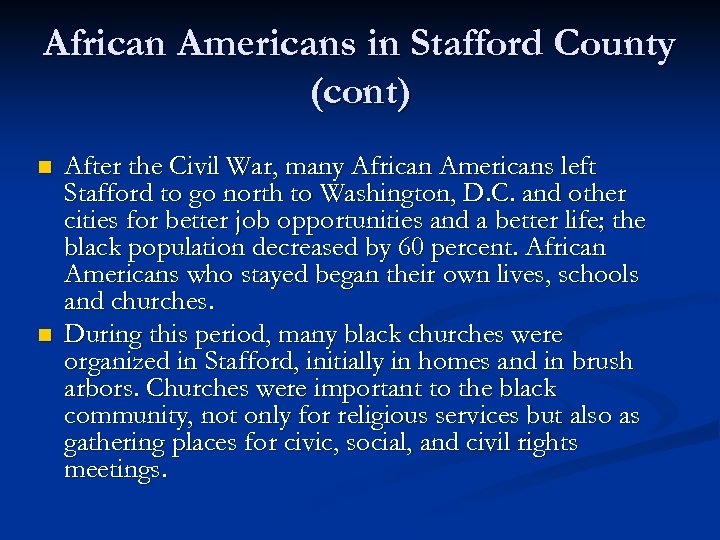 African Americans in Stafford County (cont) n n After the Civil War, many African