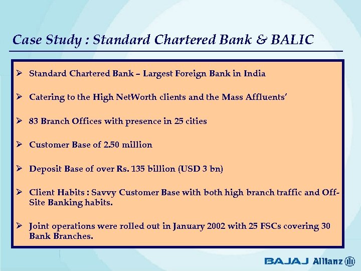 Case Study : Standard Chartered Bank & BALIC Ø Standard Chartered Bank – Largest