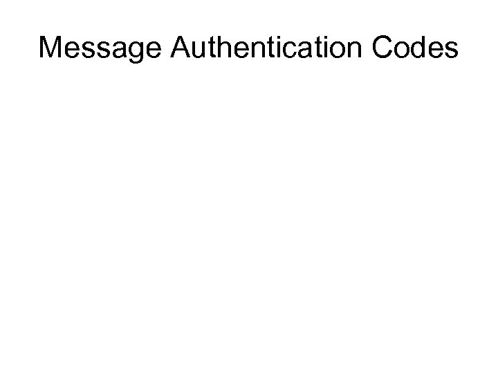 Message Authentication Codes 