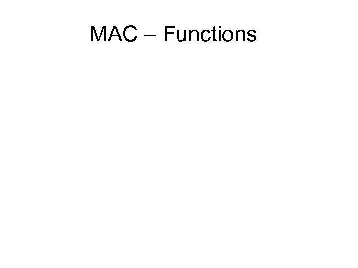 MAC – Functions 