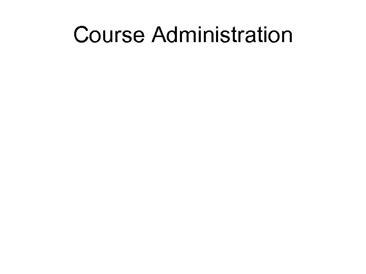 Course Administration 