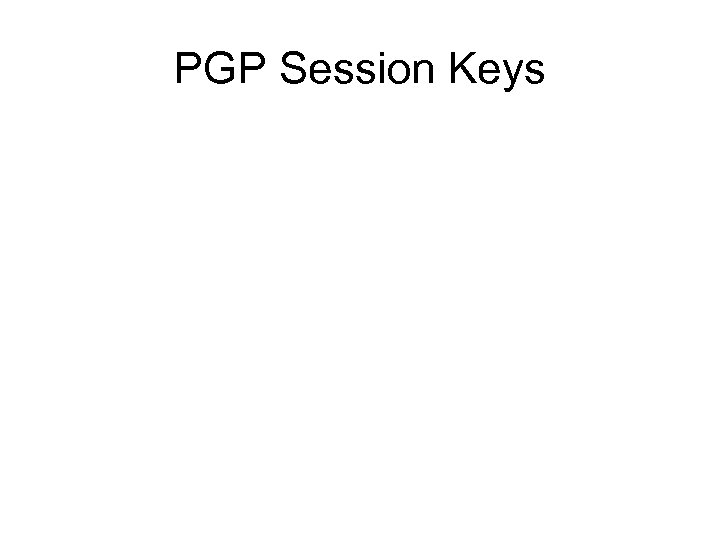 PGP Session Keys 