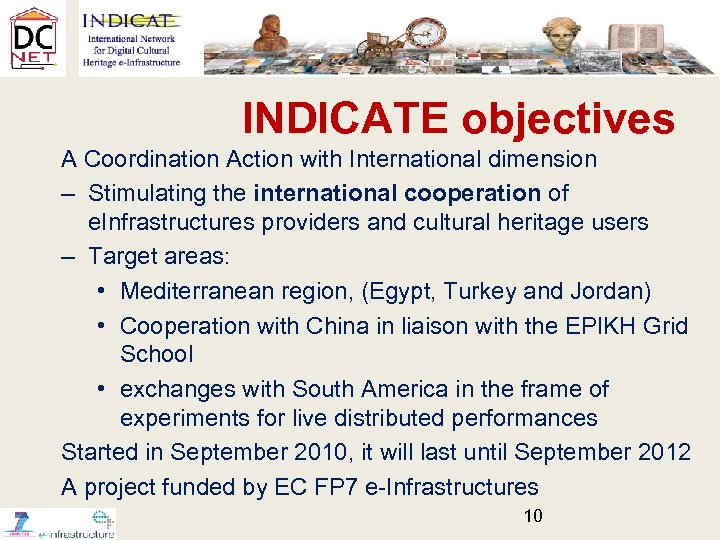 INDICATE objectives A Coordination Action with International dimension – Stimulating the international cooperation of