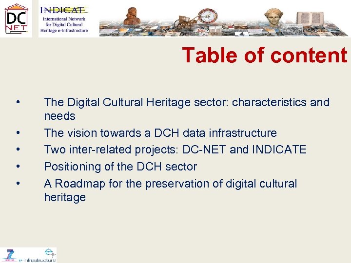 Table of content • • • The Digital Cultural Heritage sector: characteristics and needs