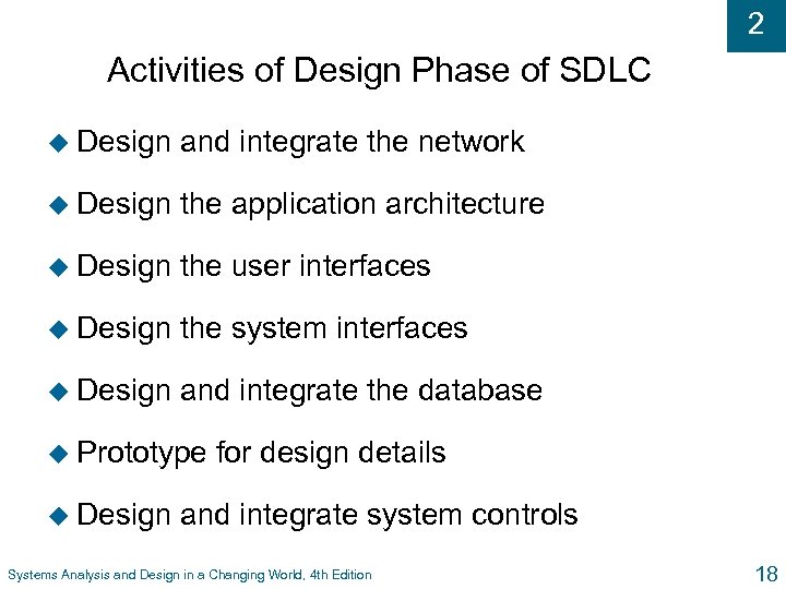 2 Activities of Design Phase of SDLC u Design and integrate the network u