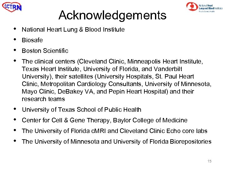 Acknowledgements • • National Heart Lung & Blood Institute • • University of Texas