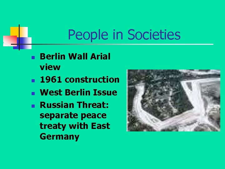 People in Societies n n Berlin Wall Arial view 1961 construction West Berlin Issue