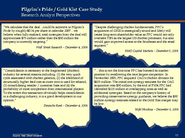 Pilgrim’s Pride / Gold Kist Case Study Research Analyst Perspectives “We calculate that the