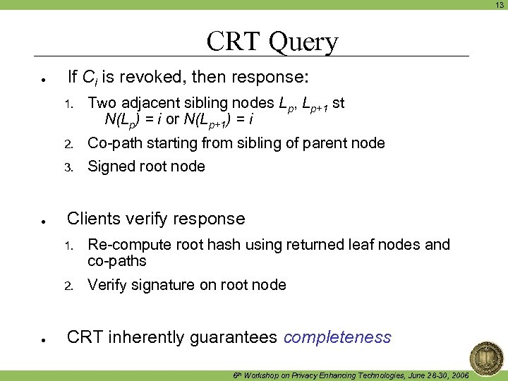 13 CRT Query ● If Ci is revoked, then response: 1. 2. Co-path starting