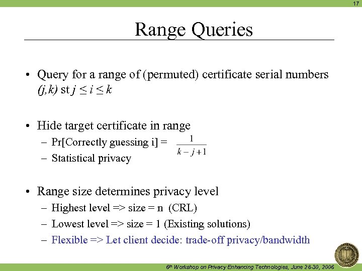 17 Range Queries • Query for a range of (permuted) certificate serial numbers (j,