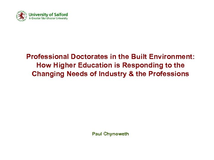 Professional Doctorates in the Built Environment: How Higher Education is Responding to the Changing