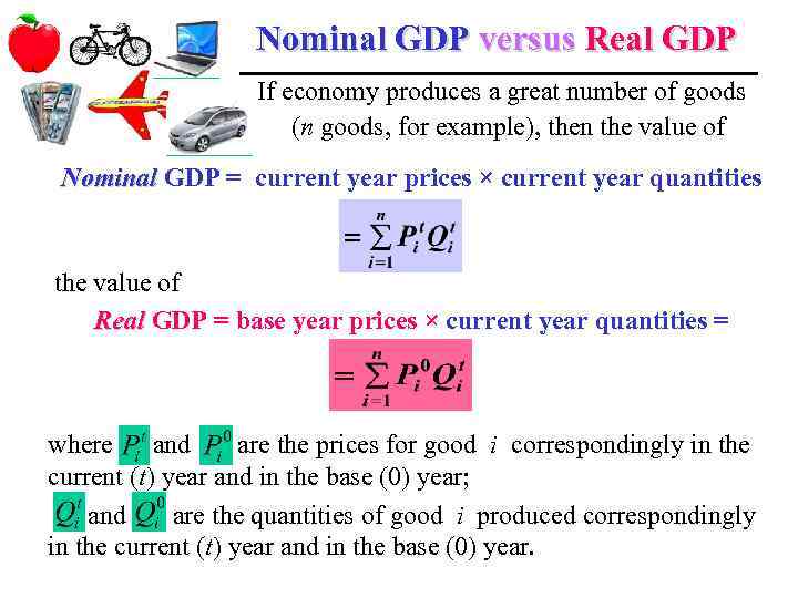 Nominal GDP versus Real GDP If economy produces a great number of goods (n