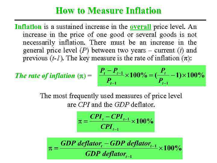 How to Measure Inflation is a sustained increase in the overall price level. An