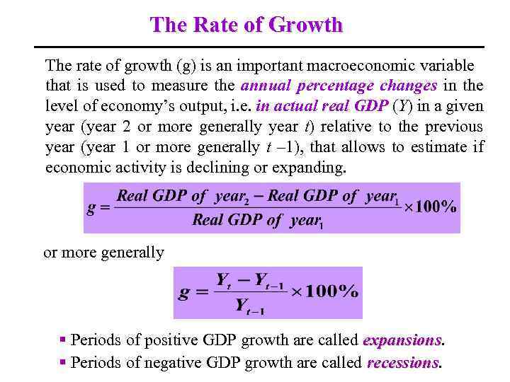 The Rate of Growth The rate of growth (g) is an important macroeconomic variable