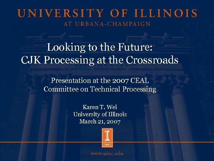 Looking to the Future: CJK Processing at the Crossroads Presentation at the 2007 CEAL