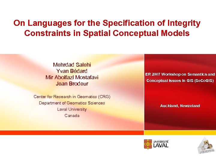 On Languages for the Specification of Integrity Constraints in Spatial Conceptual Models Mehrdad Salehi