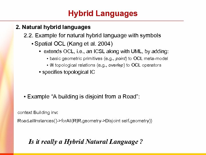 Hybrid Languages 2. Natural hybrid languages 2. 2. Example for natural hybrid language with