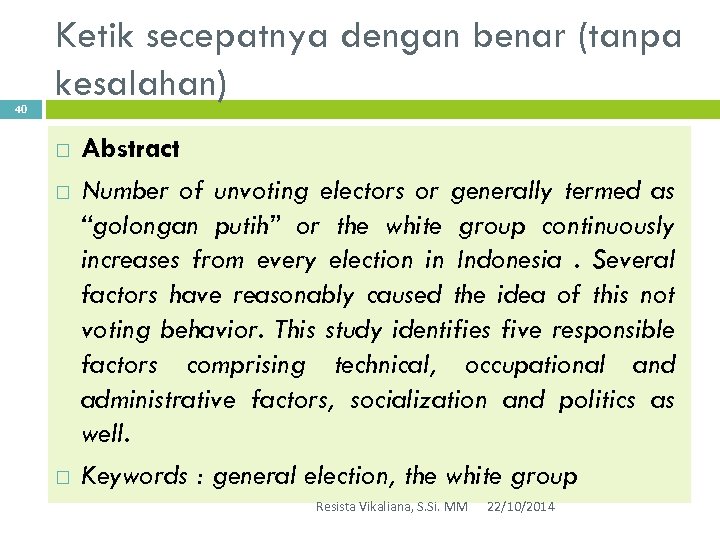 40 Ketik secepatnya dengan benar (tanpa kesalahan) Abstract Number of unvoting electors or generally