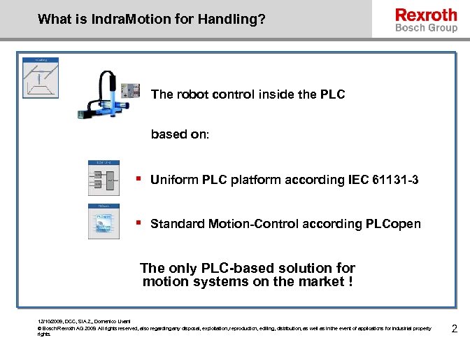 What is Indra. Motion for Handling? The robot control inside the PLC based on: