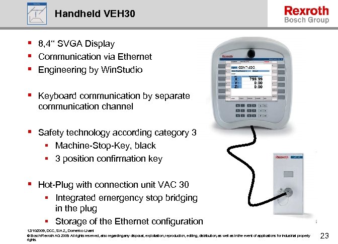 Handheld VEH 30 § 8, 4‘‘ SVGA Display § Communication via Ethernet § Engineering