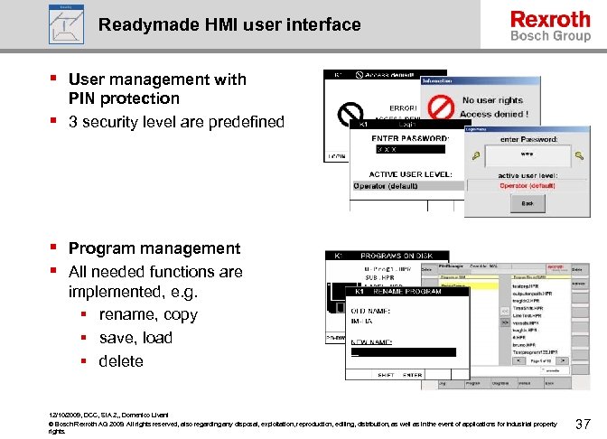 Readymade HMI user interface § User management with § PIN protection 3 security level