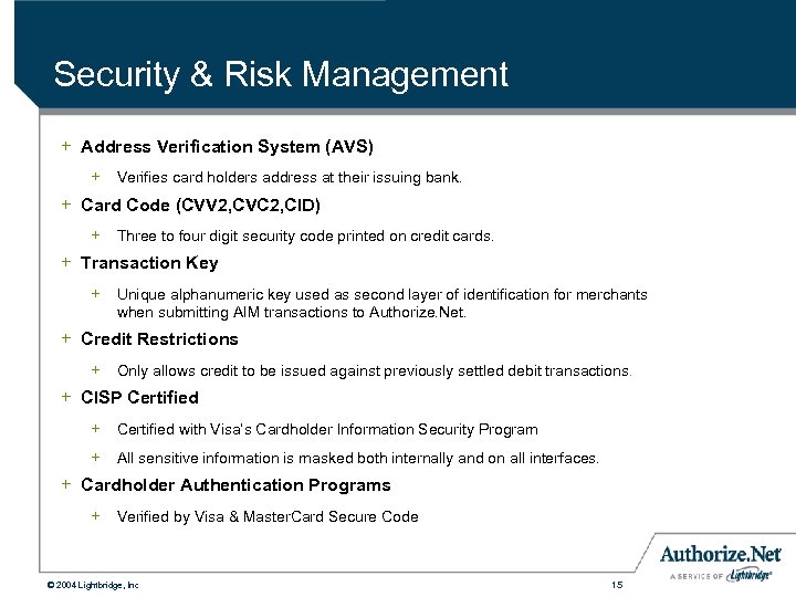 Security & Risk Management + Address Verification System (AVS) + Verifies card holders address