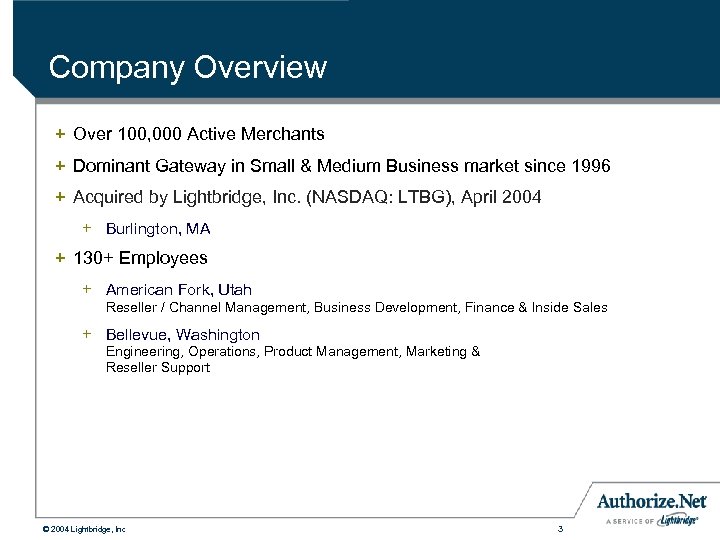 Company Overview + Over 100, 000 Active Merchants + Dominant Gateway in Small &