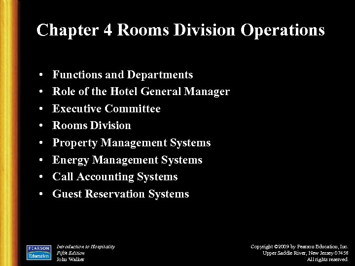 Chapter 4 Rooms Division Operations • • Functions and Departments Role of the Hotel